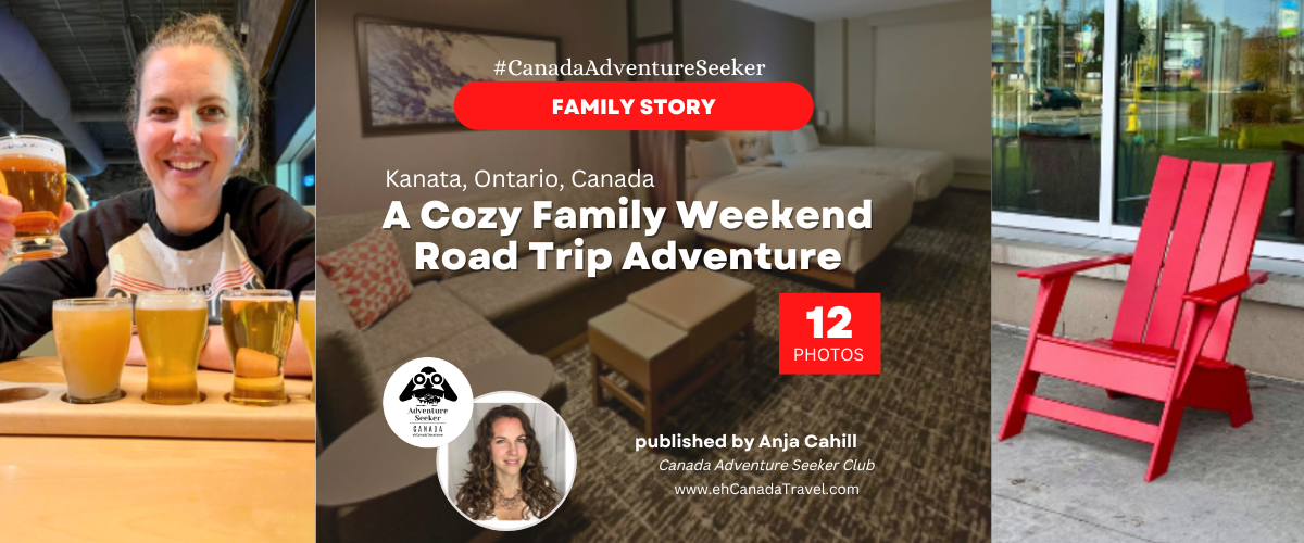 Discovering Kanata, Ontario: A Cozy Family Weekend Road Trip Adventure